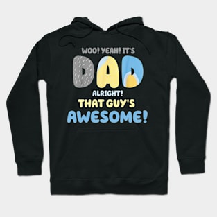 It's Dad Alright That Guy's Awesome Funny Quote Father Day Hoodie